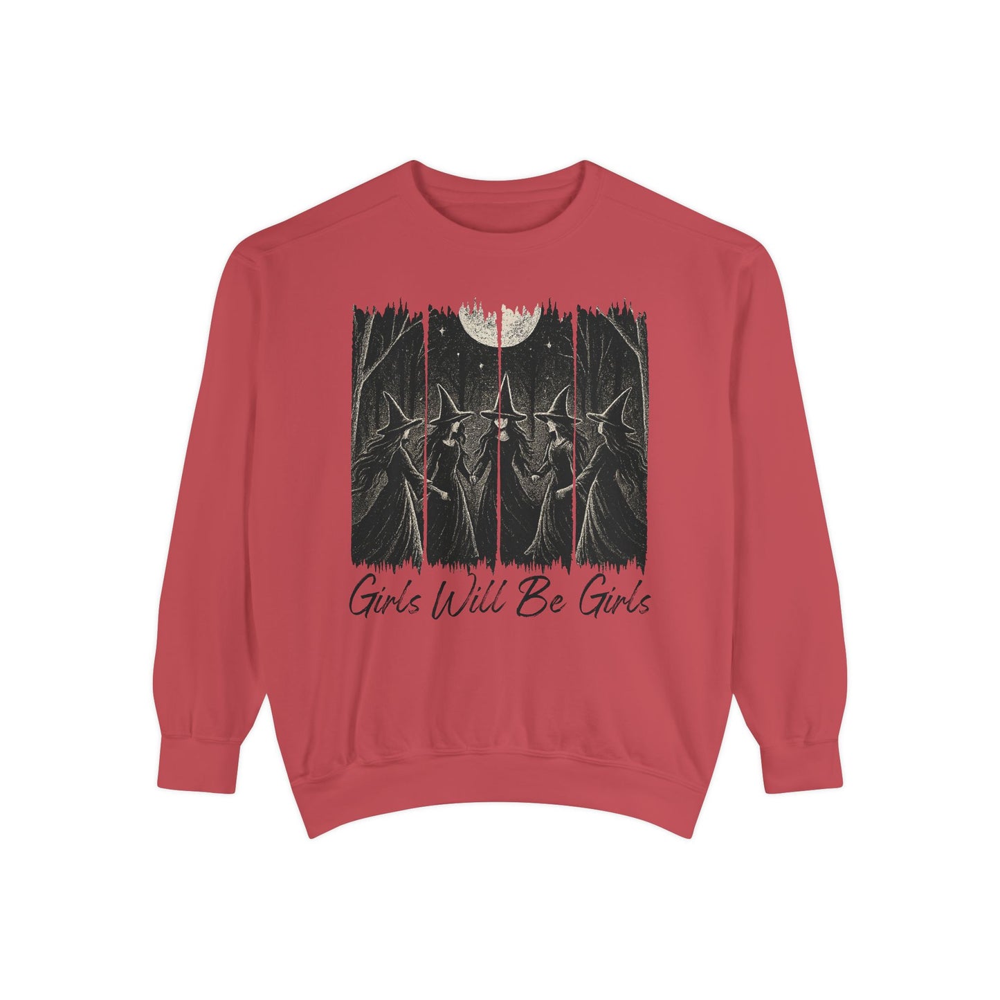 Girls Will Be Girls Sweatshirt