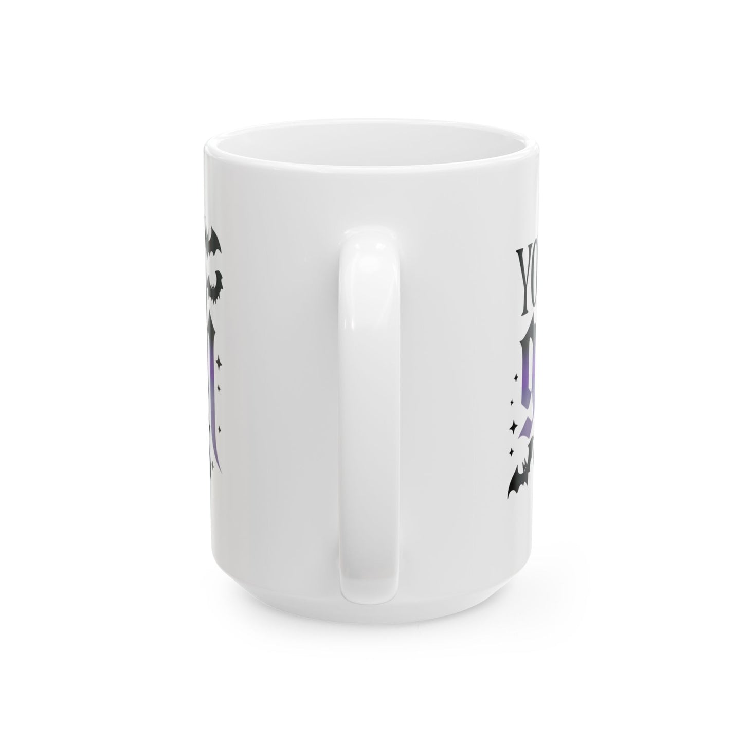 You Goth This Mug 11 oz