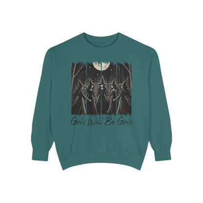 Girls Will Be Girls Sweatshirt