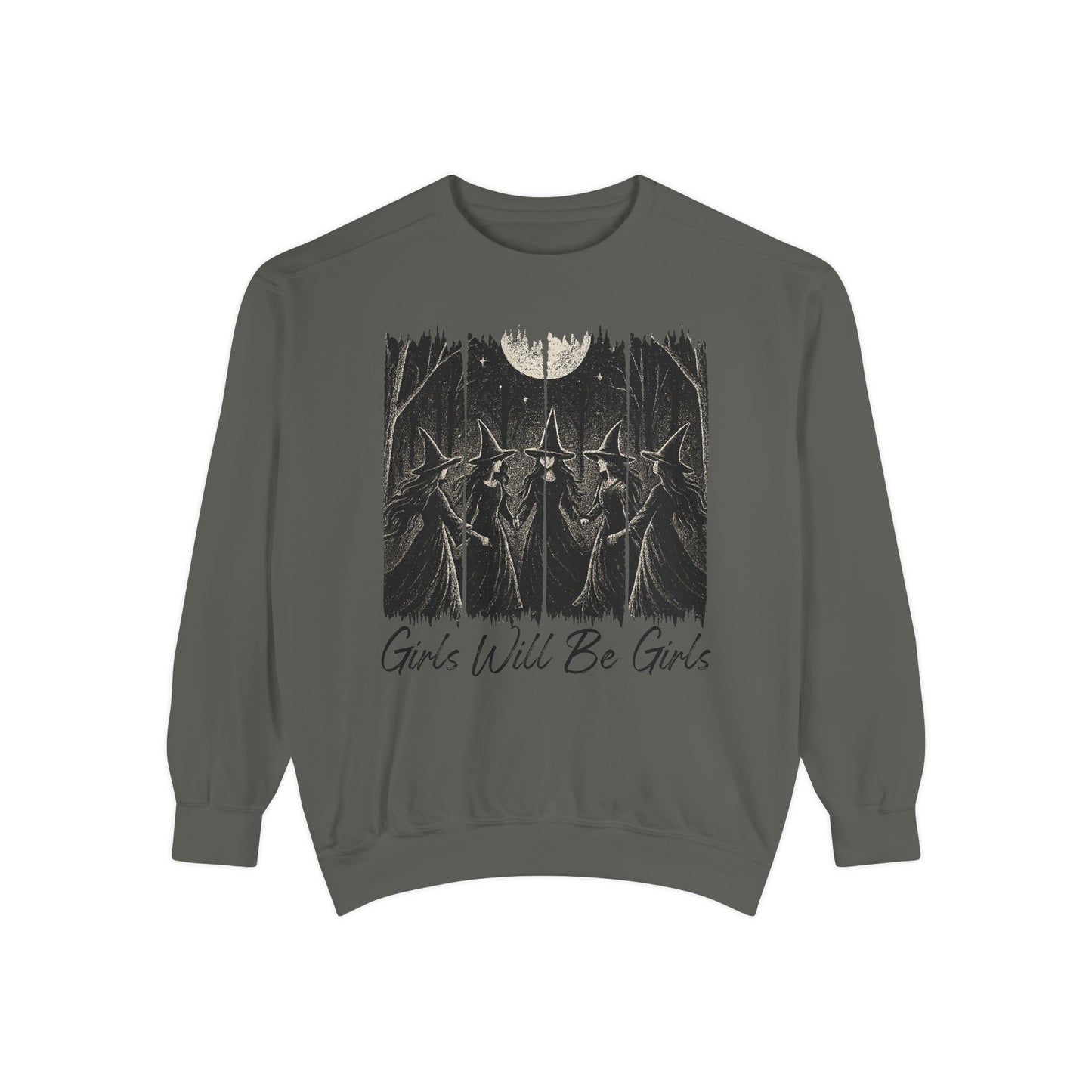 Girls Will Be Girls Sweatshirt