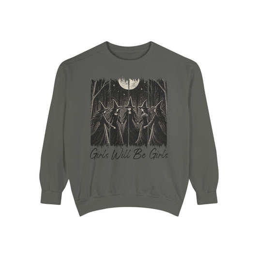 Girls Will Be Girls Sweatshirt