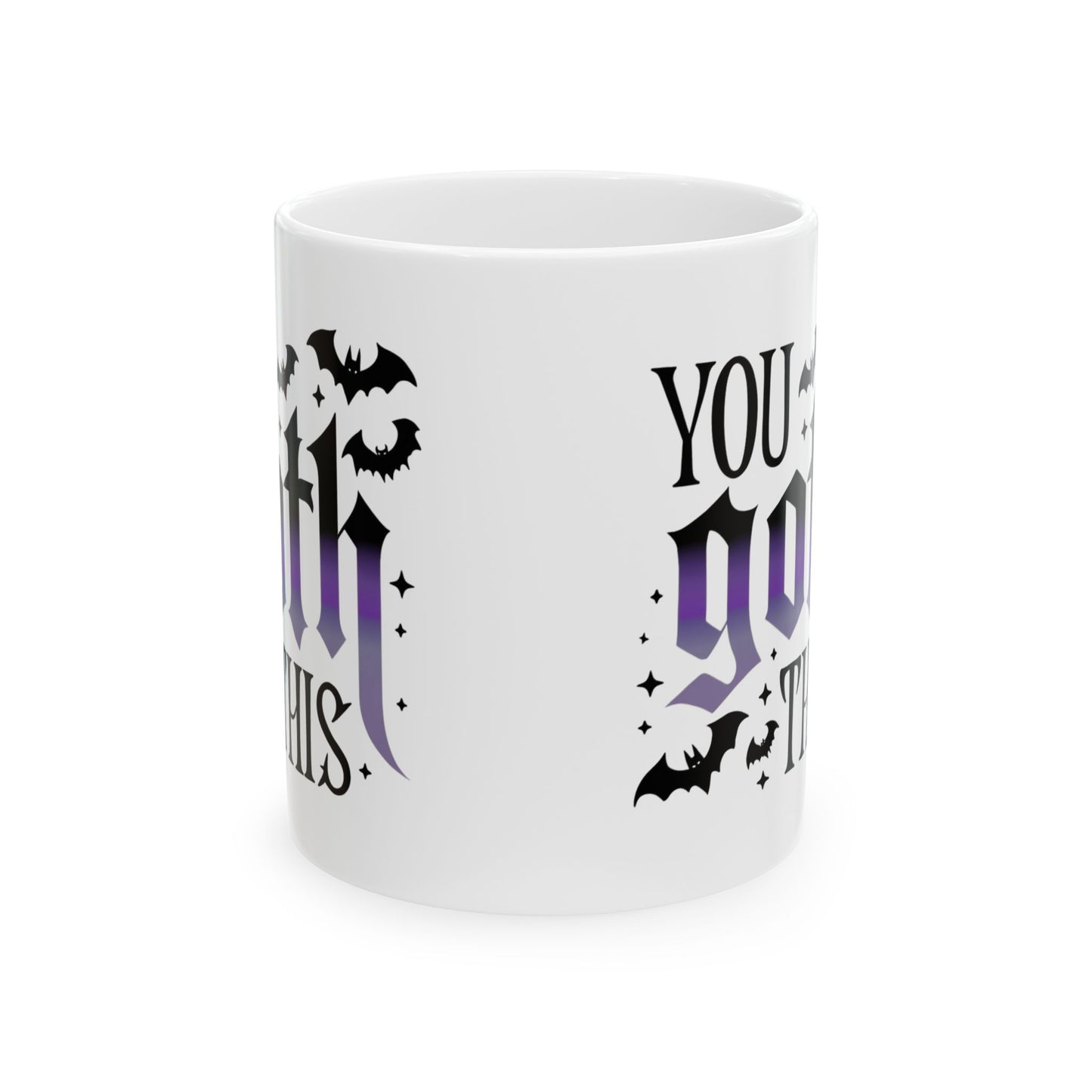 You Goth This Mug 11 oz