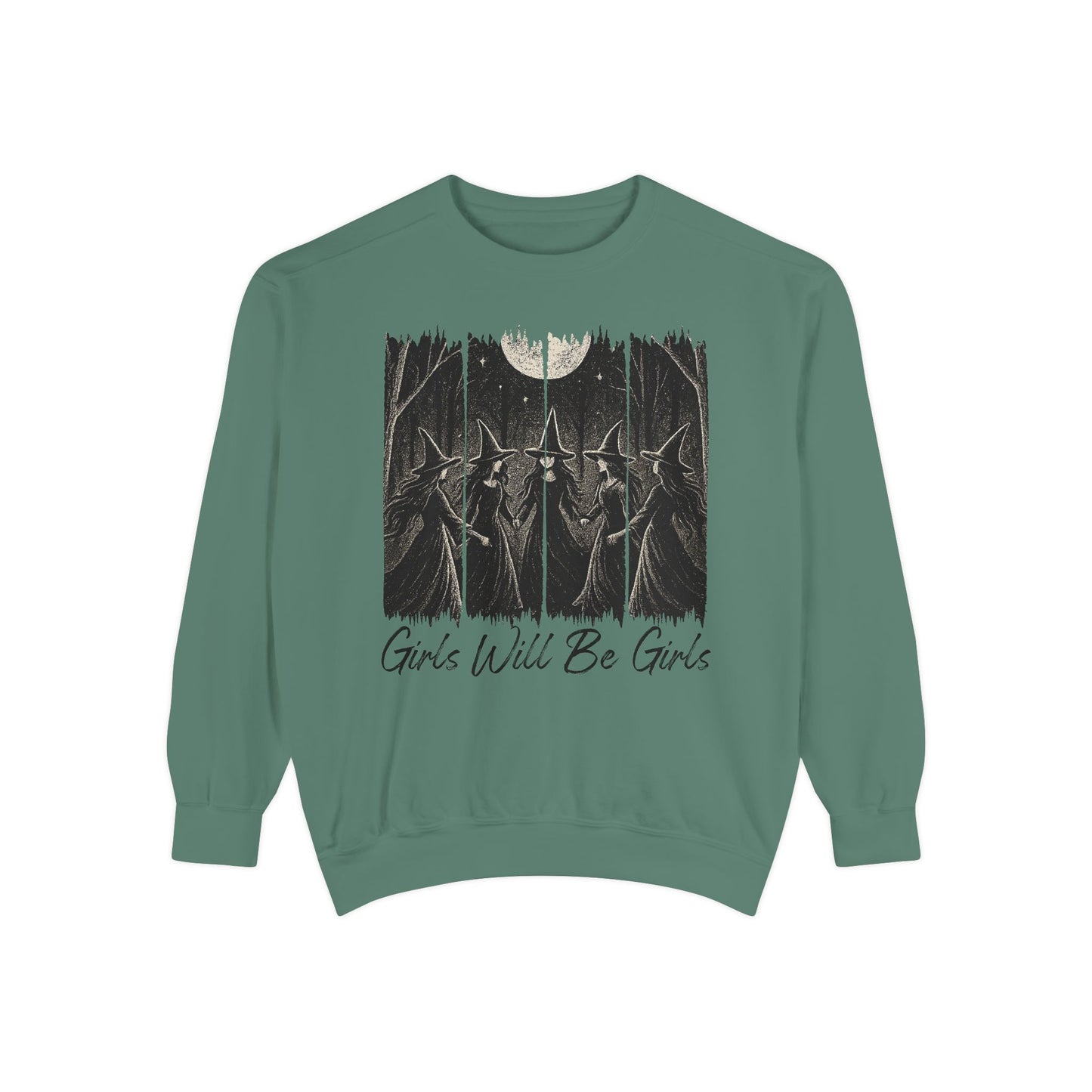 Girls Will Be Girls Sweatshirt