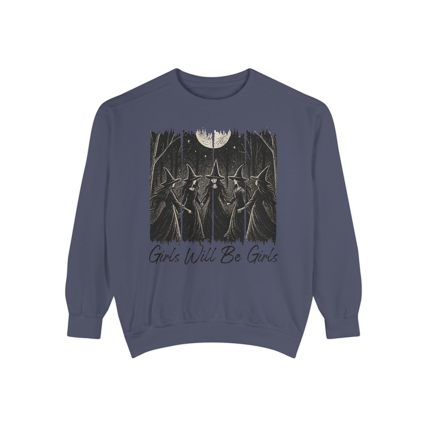 Girls Will Be Girls Sweatshirt