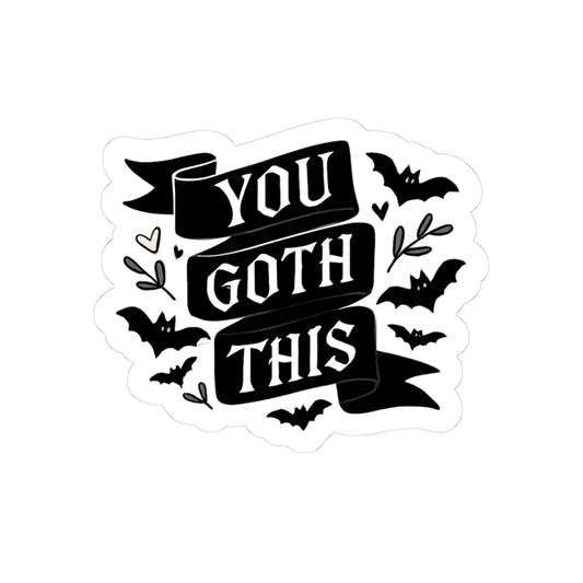 Gothic Stickers - You Goth This Sticker