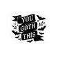 Gothic Stickers - You Goth This Sticker
