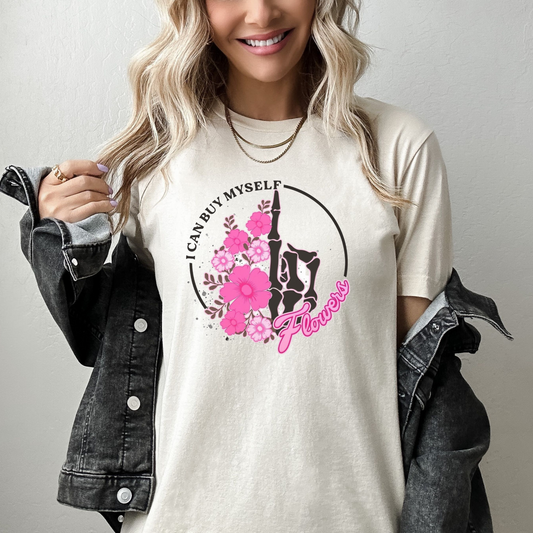 I can buy my self flowers Tee